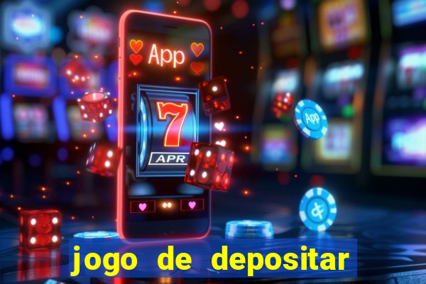 jogo de depositar 5 reais